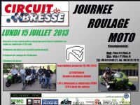 Journée roulage moto. Le lundi 15 juillet 2013 à Frontenaud. Saone-et-Loire. 